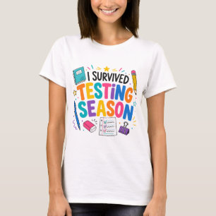 I Survived Testing Season School Humour T-Shirt