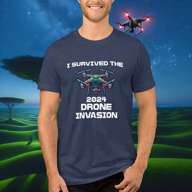 I Survived the 2024 Drone Invasion Tri-Blend Shirt (Creator Uploaded)