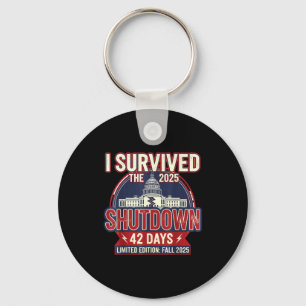 I Survived The 2025 Shutdown Funny Litical Quote Key Ring