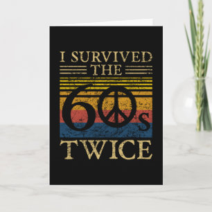 I survived the 60s twice 60 Birthday funny Quote Card