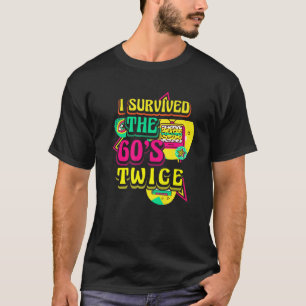 I Survived The 60'S Twice Peace 60 Year Old Birthd T-Shirt