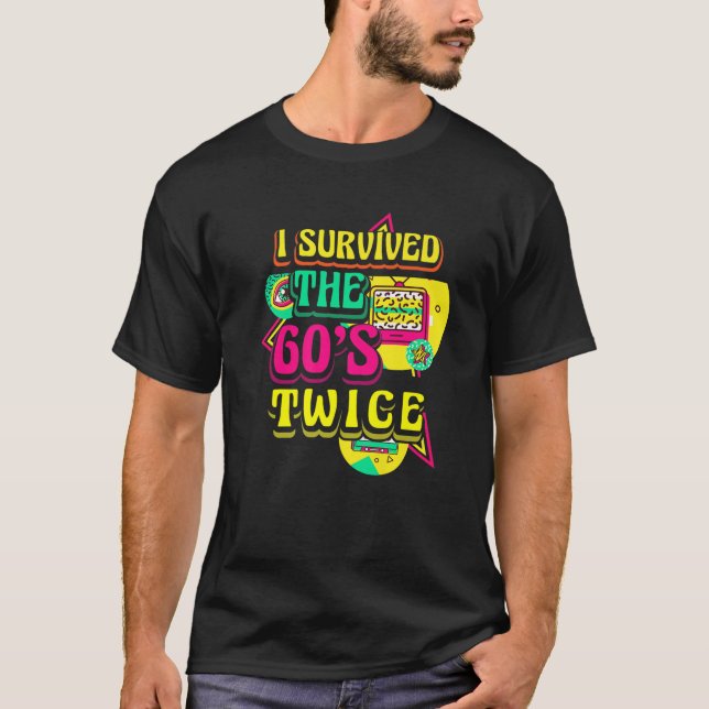 I Survived The 60'S Twice Peace 60 Year Old Birthd T-Shirt (Front)