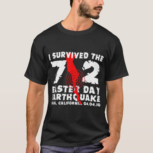 I Survived The 7.2 Easter Day Earthquake T-Shirt (Front)