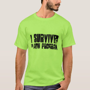 I SURVIVED THE ADN PROGRAM T-Shirt