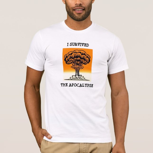 I SURVIVED THE APOCALYPSE T-Shirt (Front)