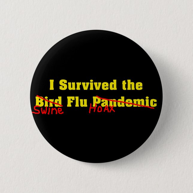I Survived The Bird Flu Pandemic 6 Cm Round Badge (Front)