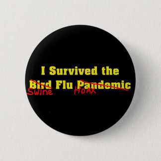 I Survived The Bird Flu Pandemic 6 Cm Round Badge