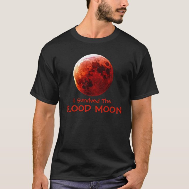 I Survived The Blood Moon T-Shirt (Front)