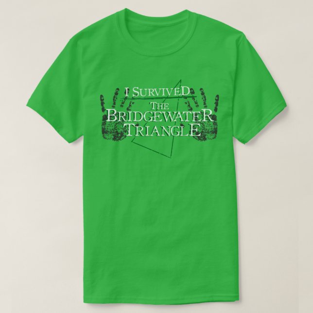 I Survived The Bridgewater Triangle T-Shirt (Design Front)