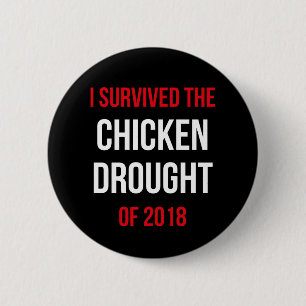 I Survived the Chicken Drought 2018 Badge Pin