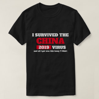 I Survived the CHINA Virus Covid 19 Coronavirus T-Shirt