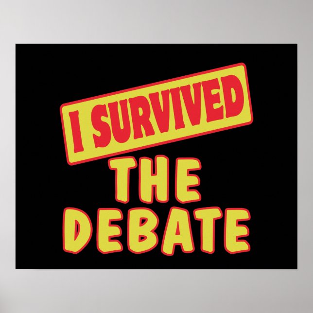 I SURVIVED THE DEBATE POSTER (Front)