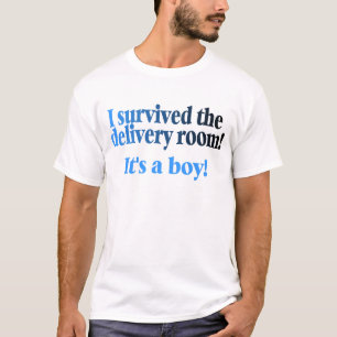I Survived The Delivery Room Its A Boy T-Shirt