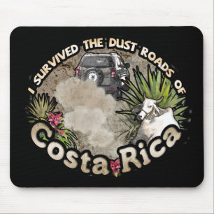 I survived the Dust Roads of Costa Rica Mouse Mat