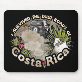 I survived the Dust Roads of Costa Rica Mouse Mat