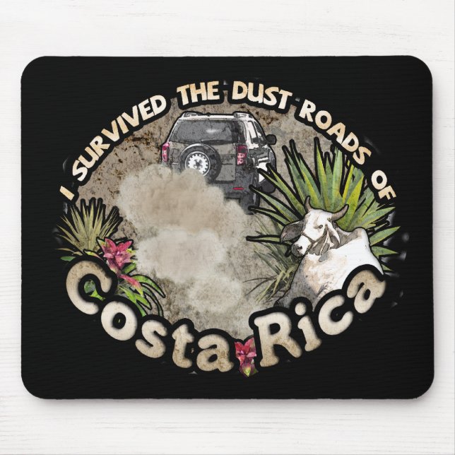 I survived the Dust Roads of Costa Rica Mouse Mat (Front)