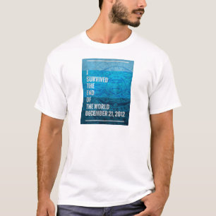 I Survived The End of The World T-Shirt