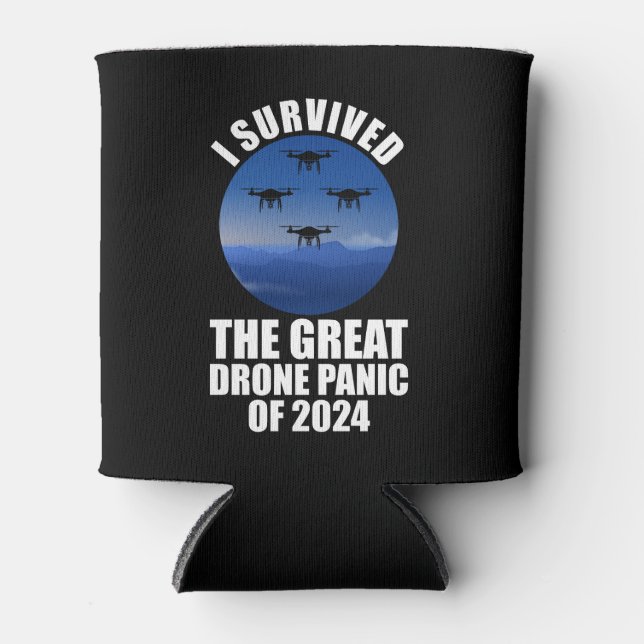 I Survived The Great Drone Panic Of 2024 Can Cooler (Front)