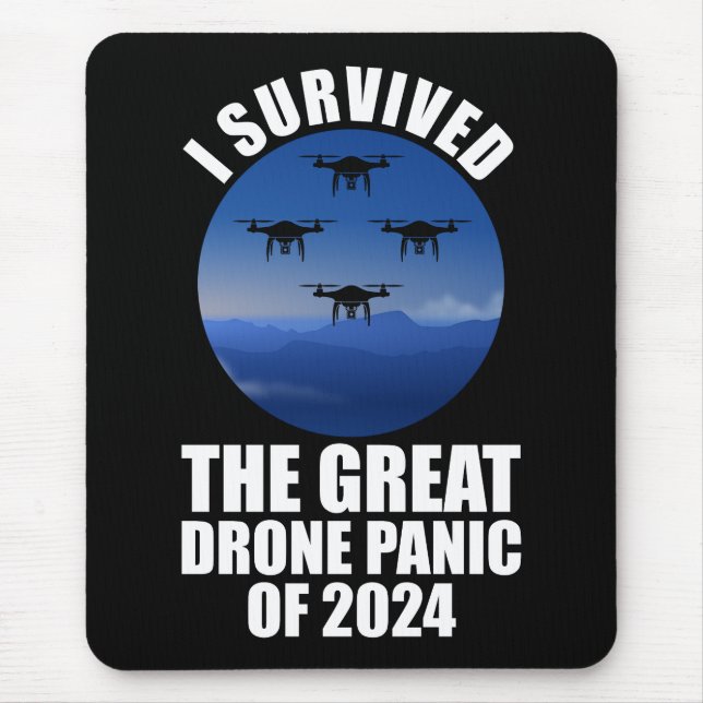 I Survived The Great Drone Panic Of 2024 Mouse Mat (Front)