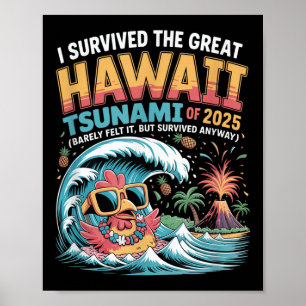 I Survived The Great Hawaii Tsunami Of 2025 Funny  Poster
