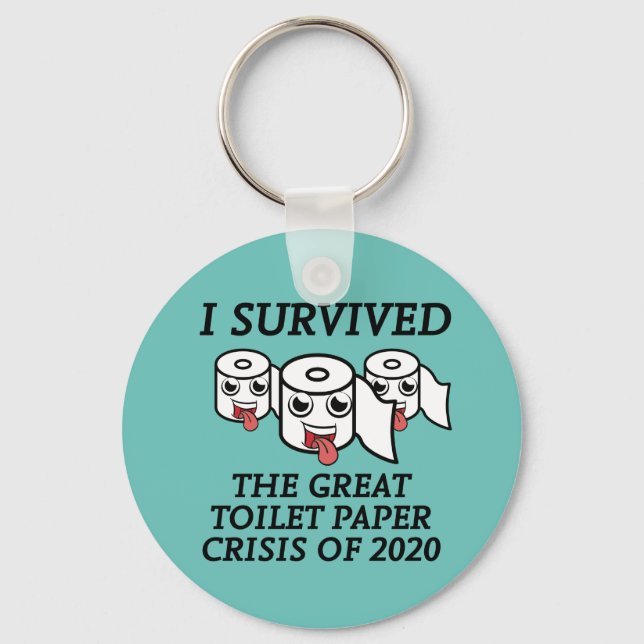 I Survived The Great Toilet Paper Crisis of 2020 Key Ring (Front)