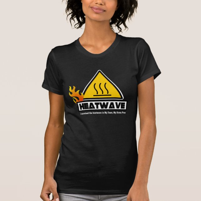 I survived the HEATWAVE in ... T-Shirt (Front)