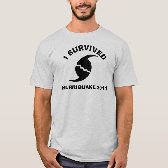 I survived the hurriquake T-Shirt