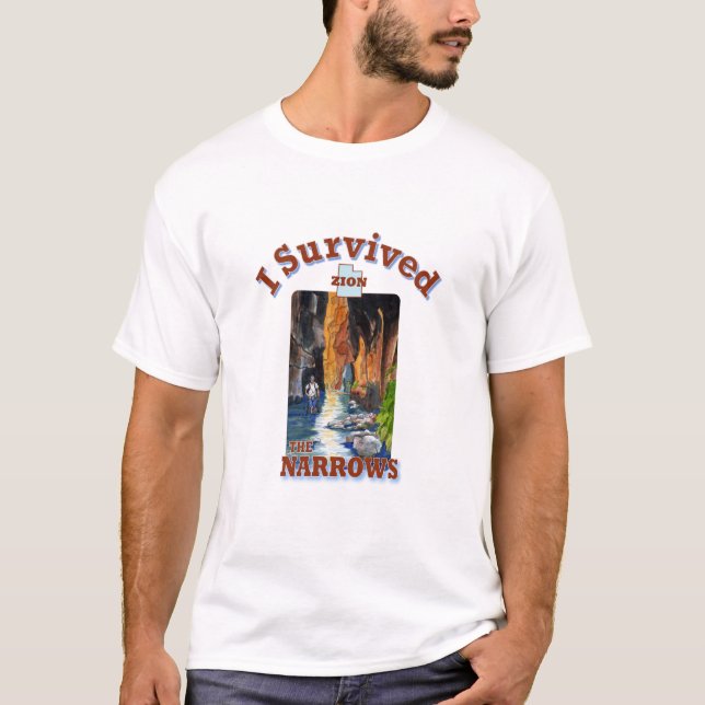 I Survived The Narrows Hike, Zion National Park T-Shirt (Front)