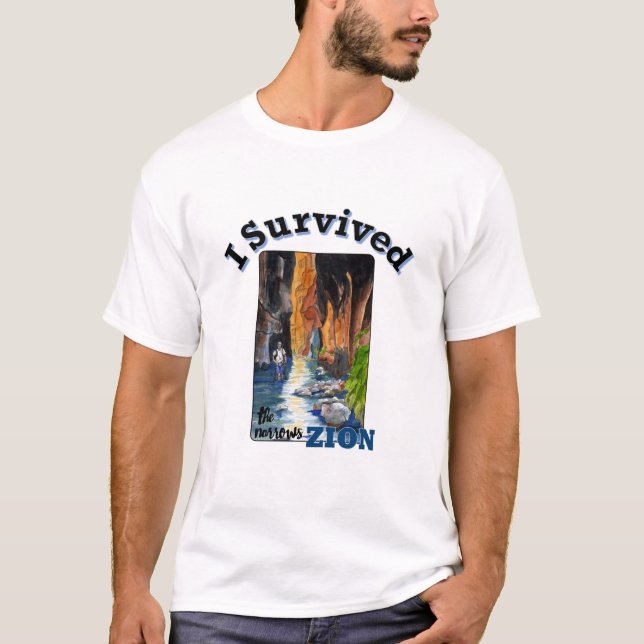 I Survived The Narrows, Zion National Park T-Shirt (Front)