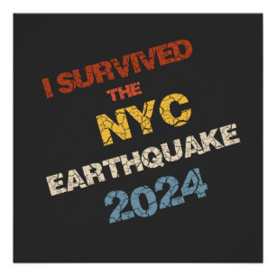 I survived the NYC earthquake 2024 Poster