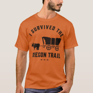 I survived the Oregon Trail T-Shirt