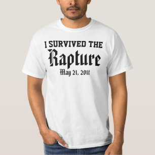I survived the Rapture May 21 2011 T-Shirt