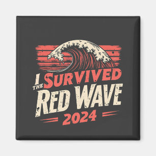 I Survived the Red Wave 2024 Trump Won Inaguration Magnet