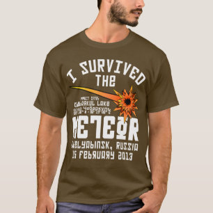 I Survived The Russian Meteor T-Shirt