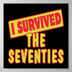 I SURVIVED THE SEVENTIES POSTER