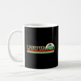 I Survived The Sixties 60S Twice Coffee Mug