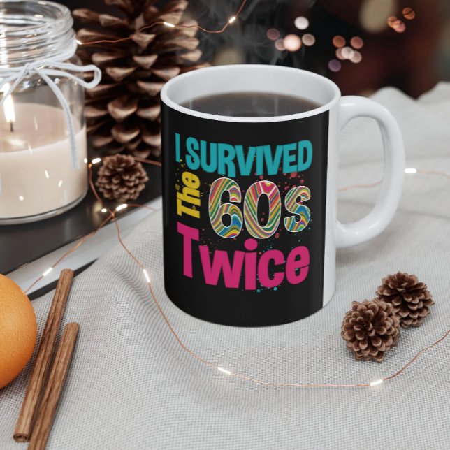 I Survived The Sixties Twice 60Th Birthday Mug (Creator Uploaded)