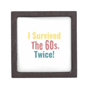 I Survived The Sixties Twice - Birthday       Gift Box