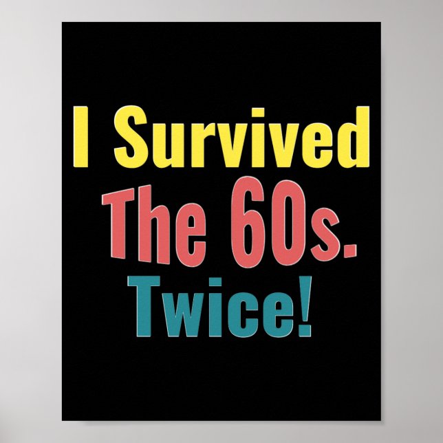 I Survived The Sixties Twice Birthday  Poster (Front)