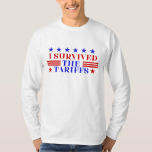 I SURVIVED THE TARIFFS T-Shirt