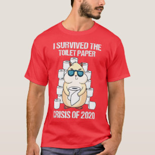 I Survived The Toilet Paper Crisis 2020 Hamster Ow T-Shirt