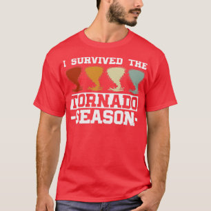 I Survived The Tornado Season Meteorologist Storm  T-Shirt