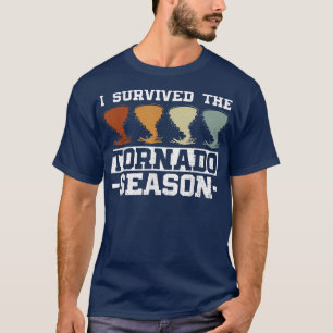 I Survived The Tornado Season Tornado Storm Chasi T-Shirt