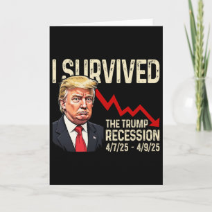 I Survived The Trump Recession 4725 4925 Trump Rec Card