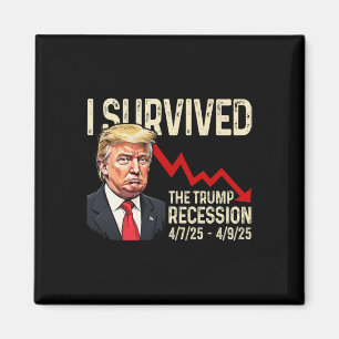 I Survived The Trump Recession 4725 4925 Trump Rec Magnet