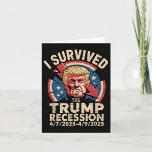 I Survived The Trump Recession 4_7_2025 - 4_9_2025 Card