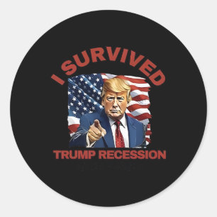 I Survived The Trump Recession 4 7 25 - 4 9 25 3 Classic Round Sticker