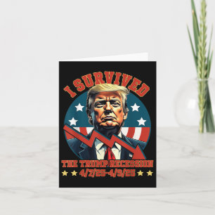 I Survived The Trump Recession 4 7 25 - 4 9 25 Fun Card