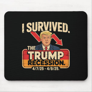 I Survived The Trump Recession 90 Days Mouse Mat