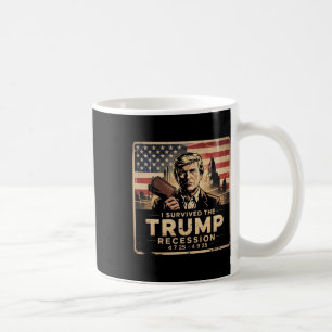 I Survived The Trump Recession Coffee Mug